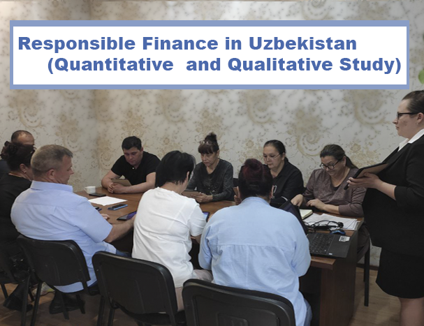 Responsible Finance in Uzbekistan (Quantitative  and Qualitative Study)